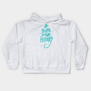 Born to make History [color] Kids Hoodie